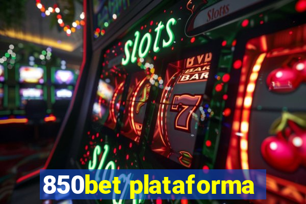 850bet plataforma